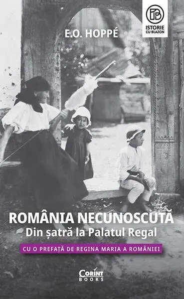 Coperta cărții România Necunoscută. Din șatră la Palatul regal