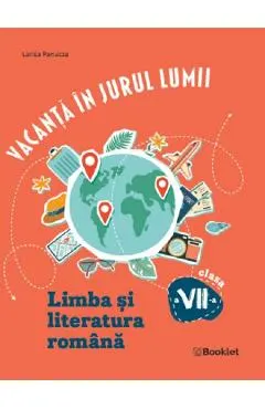 Coperta cărții Vacanta in jurul lumii. Limba si literatura romana - Clasa 7