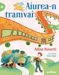 Coperta cărții Aiurea-n tramvai