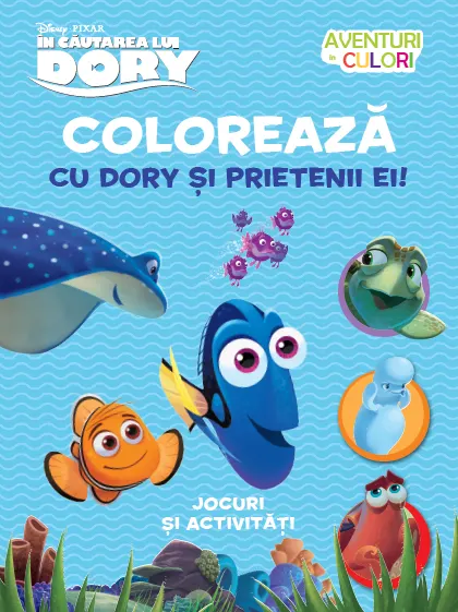 Coperta cărții În căutarea lui Dory. Colorează cu Dory și prietenii ei! Aventuri în culori