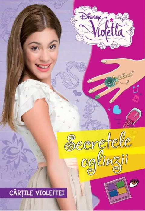 Coperta cărții Disney. Violetta. Cărțile Violettei. Secretele oglinzii