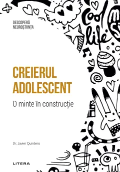 Coperta cărții Creierul adolescent. O minte in constructie. Volumul 20. Descopera Neurostiinta