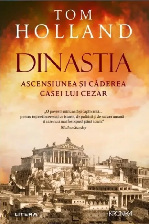 Coperta cărții Dinastia. Ascensiunea si caderea casei lui Cezar