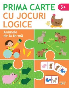 Coperta cărții Prima carte cu jocuri logice. Animale de la ferma (3+)