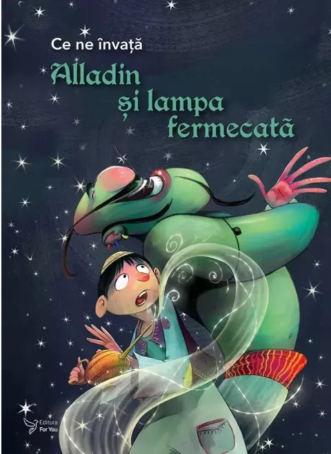 Coperta cărții Ce ne invata Alladin si lampa fermecata