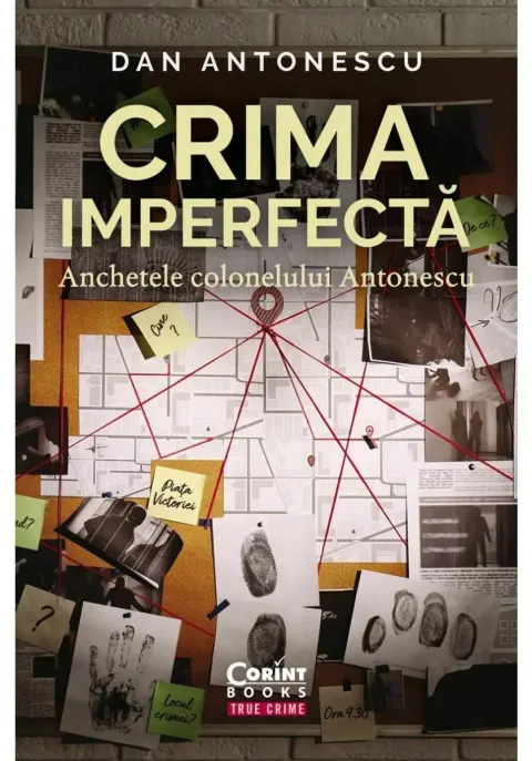 Coperta cărții Crima imperfecta. Anchetele colonelului Antonescu