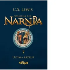 Coperta cărții Cronicile din Narnia 7. Ultima batalie