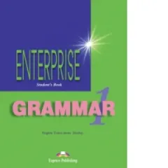 Coperta cărții Curs de gramatica limba engleza Enterprise Grammar 1 Manualul elevului