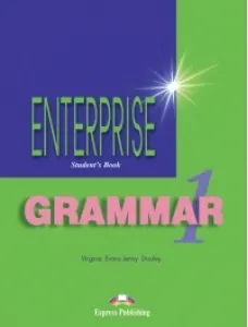 Coperta cărții Curs de gramatica limba engleza Enterprise Grammar 1 Manualul elevului