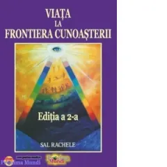 Coperta cărții Viata la frontiera cunoasterii. Editia a 2-a
