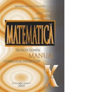 Coperta cărții Matematica trunchi comun + curriculum diferentiat. Manual pentru clasa a X-a