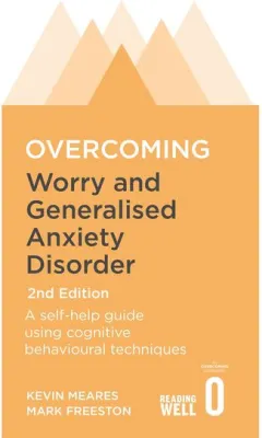 Coperta cărții Overcoming Worry and Generalised Anxiety Disorder
