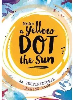 Coperta cărții Make a yellow dot the sun