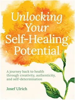 Coperta cărții Unlocking Your Self-Healing Potential
