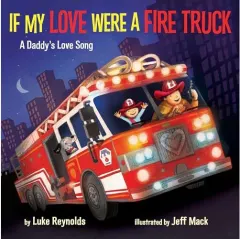 Coperta cărții If My Love Were a Fire Truck