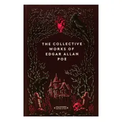 Coperta cărții The Collective Works Of Edgar Allan Poe (Timeless Classics: Cranford Collection)