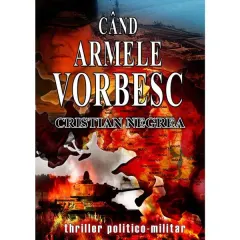 Coperta cărții Când Armele Vorbesc