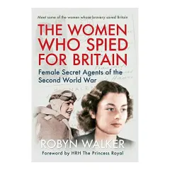 Coperta cărții The Women Who Spied for Britain