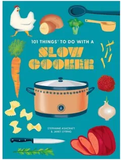 Coperta cărții 101 Things to Do With a Slow Cooker, New Edition