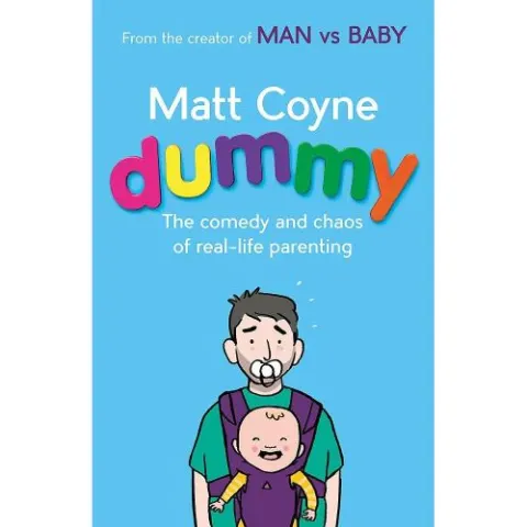 Coperta cărții Dummy: The Comedy and Chaos of Real-Life Parenting