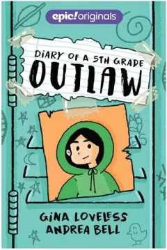 Coperta cărții Diary of a 5th Grade Outlaw (Diary of a 5th Grade Outlaw Book 1)