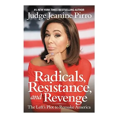 Coperta cărții Radicals, Resistance, and Revenge, Judge Jeanine Pirro