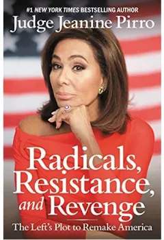 Coperta cărții Radicals, Resistance, and Revenge, Judge Jeanine Pirro