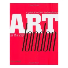 Coperta cărții Art in the City: London, Tiddy Rowan, Chris Stephens