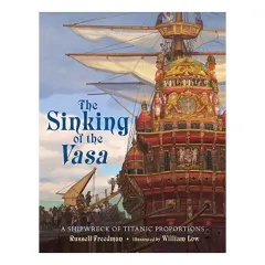 Coperta cărții The Sinking of the Vasa, RUSSELL FREEDMAN