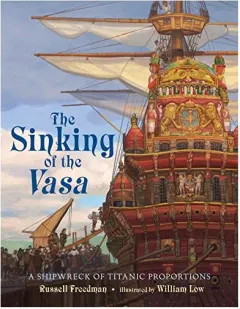 Coperta cărții The Sinking of the Vasa, RUSSELL FREEDMAN