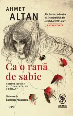 Coperta cărții Ca o rană de sabie (seria Cvartetul Otoman, vol. 1) - Ahmet Altan