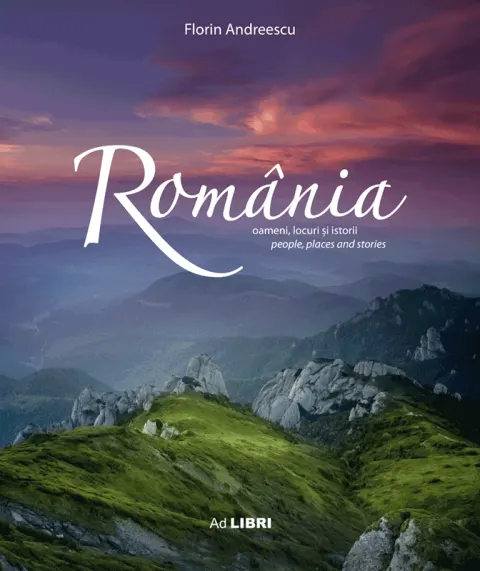 Coperta cărții Album Romania. Oameni, locuri si istorii