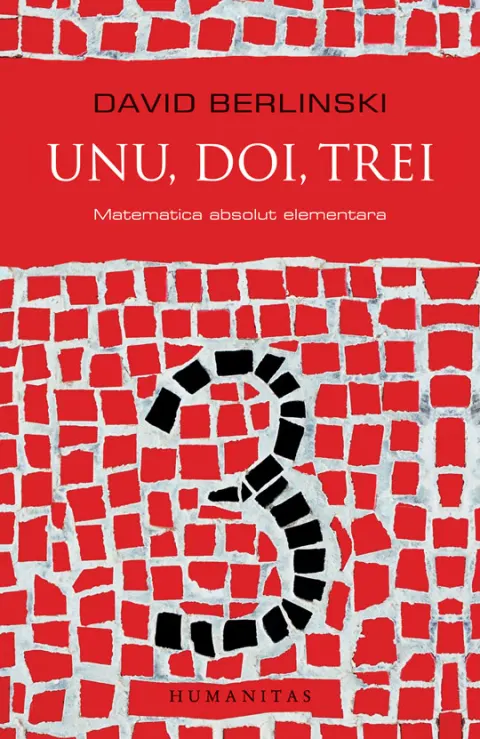 Coperta cărții Unu, doi, trei. Matematica absolut elementară