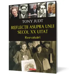Coperta cărții Reflecții asupra unui secol XX uitat. Reevaluări