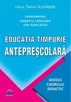 Coperta cărții Educatia timpurie anteprescolara. Ghidul cadrului didactic