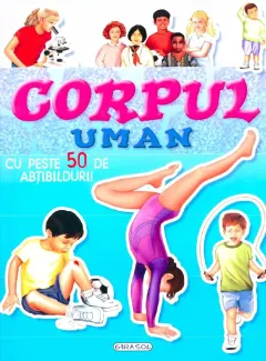 Coperta cărții Corpul uman cu peste 50 de abtibilduri!