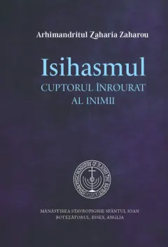 Coperta cărții Isihasmul. Cuptorul înrourat al inimii