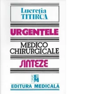 Coperta cărții Urgentele medico-chirurgicale. Sinteze pentru asistentii medicali, editia a III-a [Precomanda]