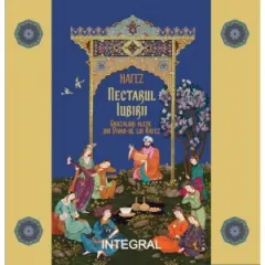Coperta cărții Nectarul iubirii. Ghazaluri alese din &"Divan&"-ul lui Hafez