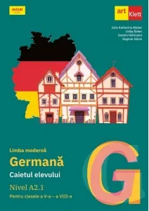 Coperta cărții Limba moderna germana. Caietul elevului pentru clasele a V-a - a VIII-a. Nivel A2.1