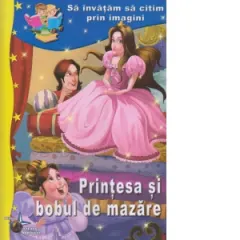 Coperta cărții Sa invatam sa citim prin imagini: Printesa si bobul de mazare