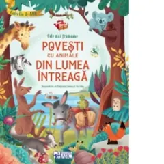 Coperta cărții Cele mai frumoase povesti cu animale din lumea intreaga