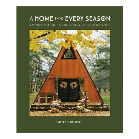 Coperta cărții A home for every season: a month-by-month guide to decorating your space