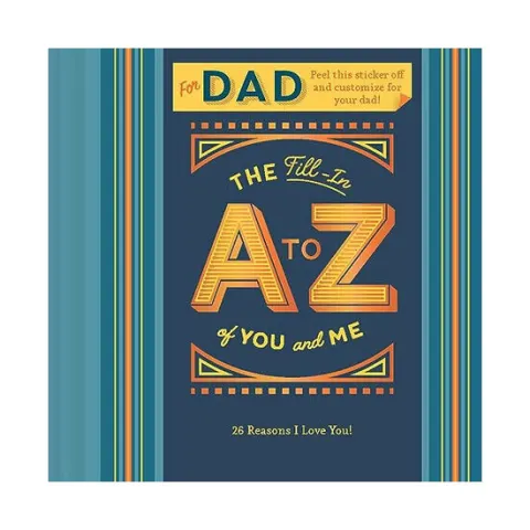 Coperta cărții The Fill-In A to Z of You and Me: For Dad