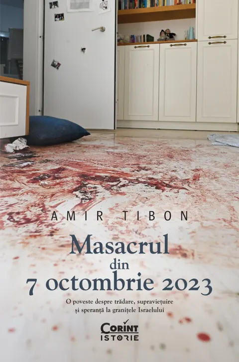 Coperta cărții Masacrul din 7 octombrie 2023. O poveste despre trădare, supraviețuire și speranță la granițele Israelului