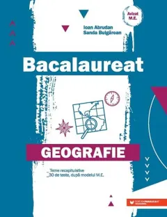 Coperta cărții Bacalaureat. Geografie Ed.2 - Ioan Abrudan, Sanda Bulgarean