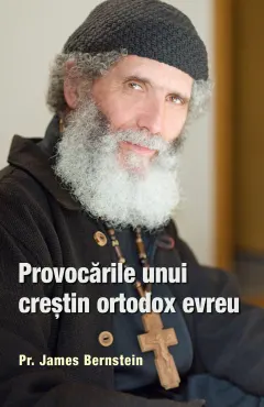 Coperta cărții Provocările unui creștin ortodox evreu