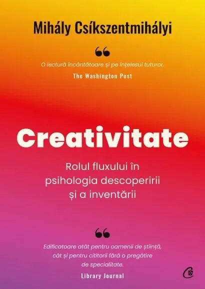 Coperta cărții Creativitate. Rolul fluxului in psihologia descoperirii si a inventarii