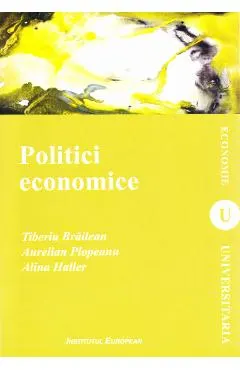 Coperta cărții Politici economice - Tiberiu Braileanu, Aurelian Plopeanu, Alina Haller