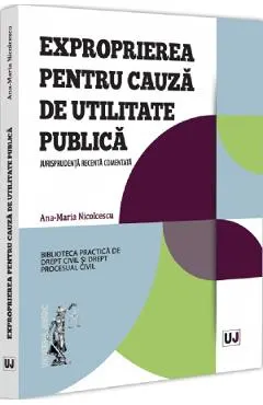 Coperta cărții Exproprierea pentru cauza de utilitate publica - Ana-Maria Nicolcescu